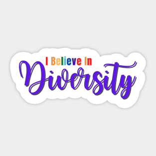 I believe in Diversity Sticker